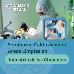 Seminario: Calificación de Áreas Limpias en  Industrias de Alimentos