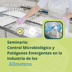 Seminario: Control Microbiológico y Patógenos Emergentes en la Industria de los Alimentos