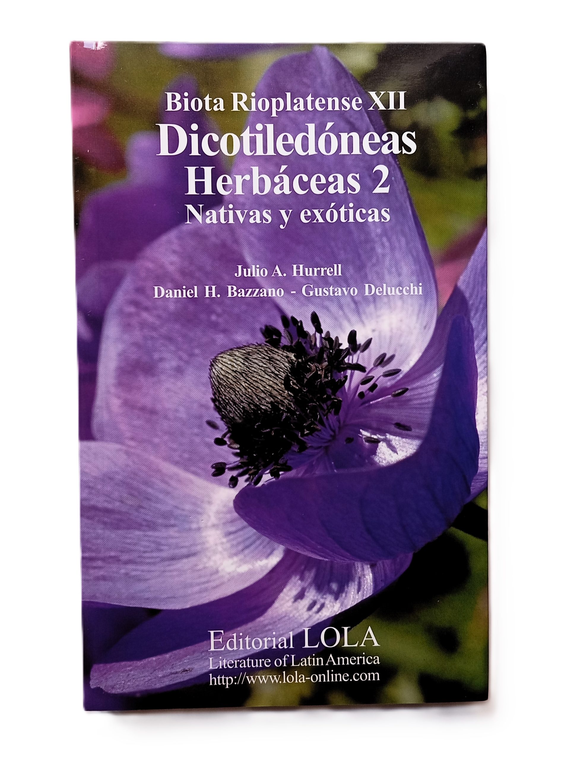 Biota Rioplatense XII. Dicotiledóneas herbáceas 2 nativas y exóticas
