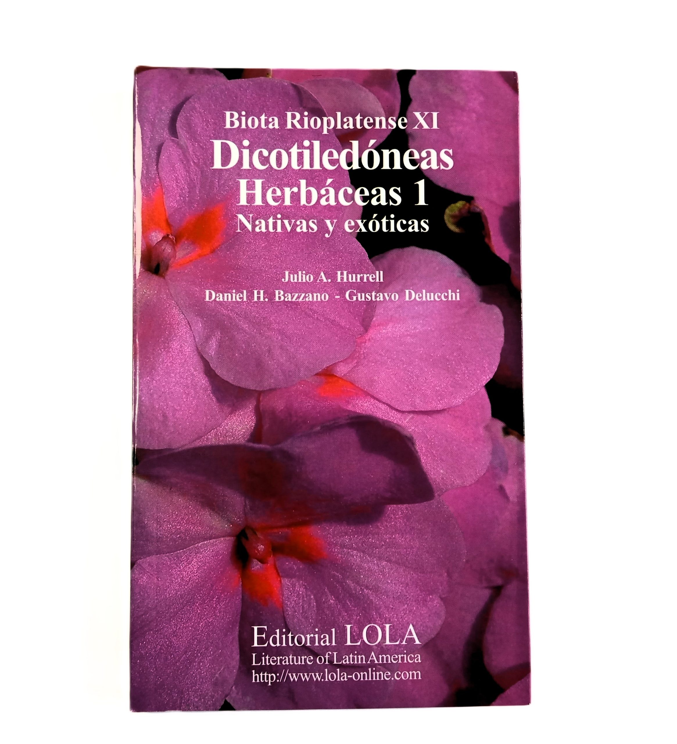 Biota Rioplatense XI: Dicotiledóneas herbáceas 1 nativas y exóticas