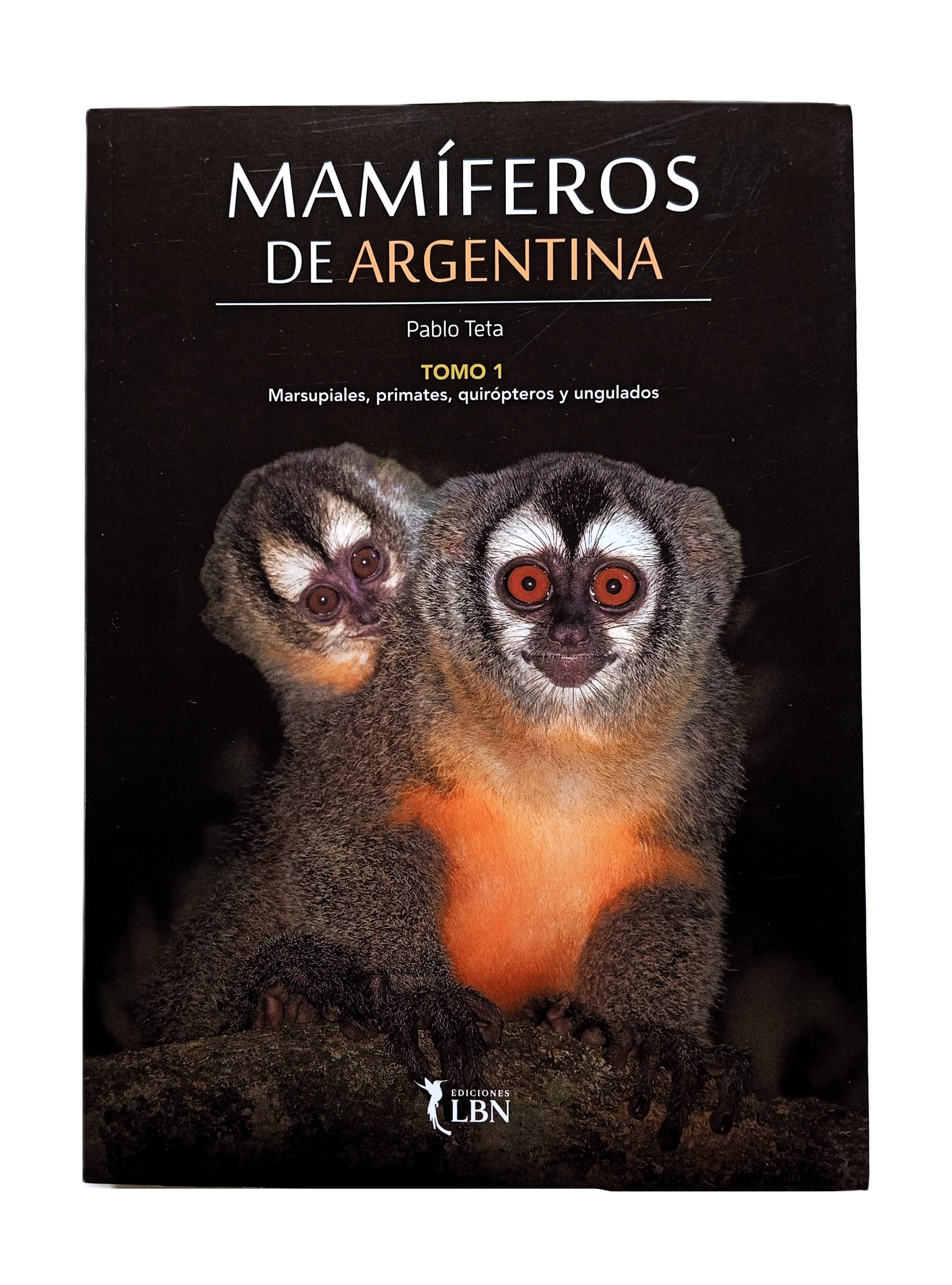 Mamíferos De Argentina: Tomo 1